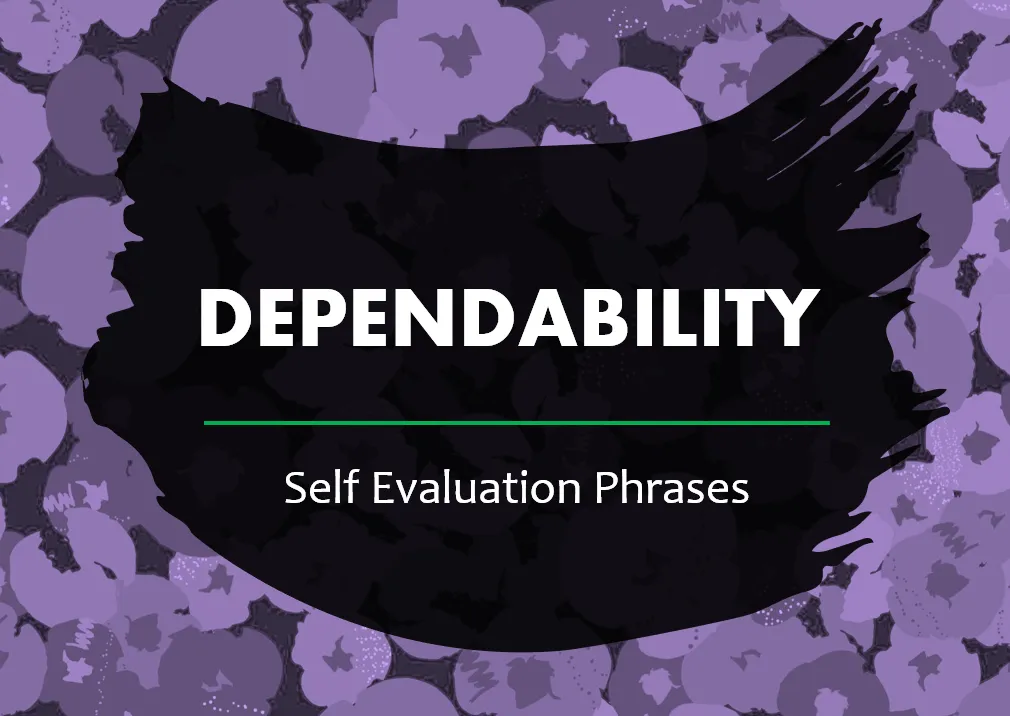 10 Solid Self Evaluation Phrases for Dependability