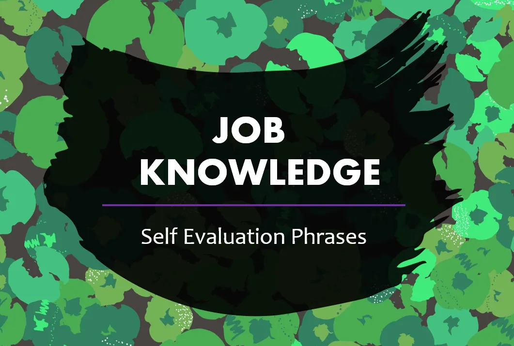 10 Thoughtful Self Evaluation Phrases for Job Knowledge